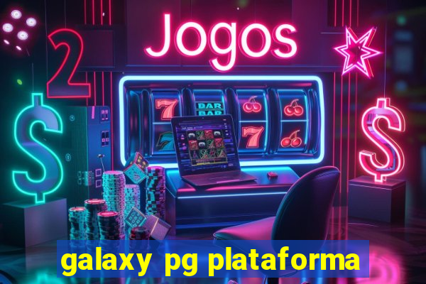 galaxy pg plataforma